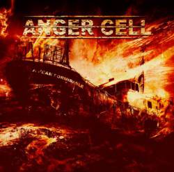 Anger Cell : A Fear Formidable